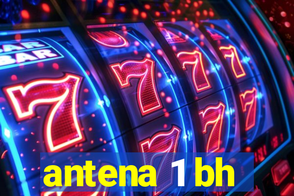 antena 1 bh